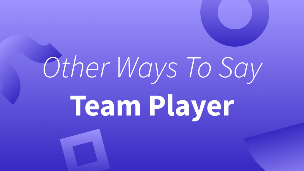 other ways to say team player synonyms for your resume 3